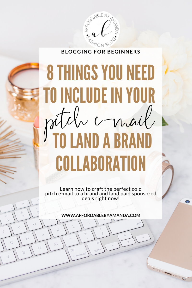 8 Things to Include in Your Pitch E-mail | How to Pitch Brands as a Blogger | Affordable by Amanda Blogging Tips