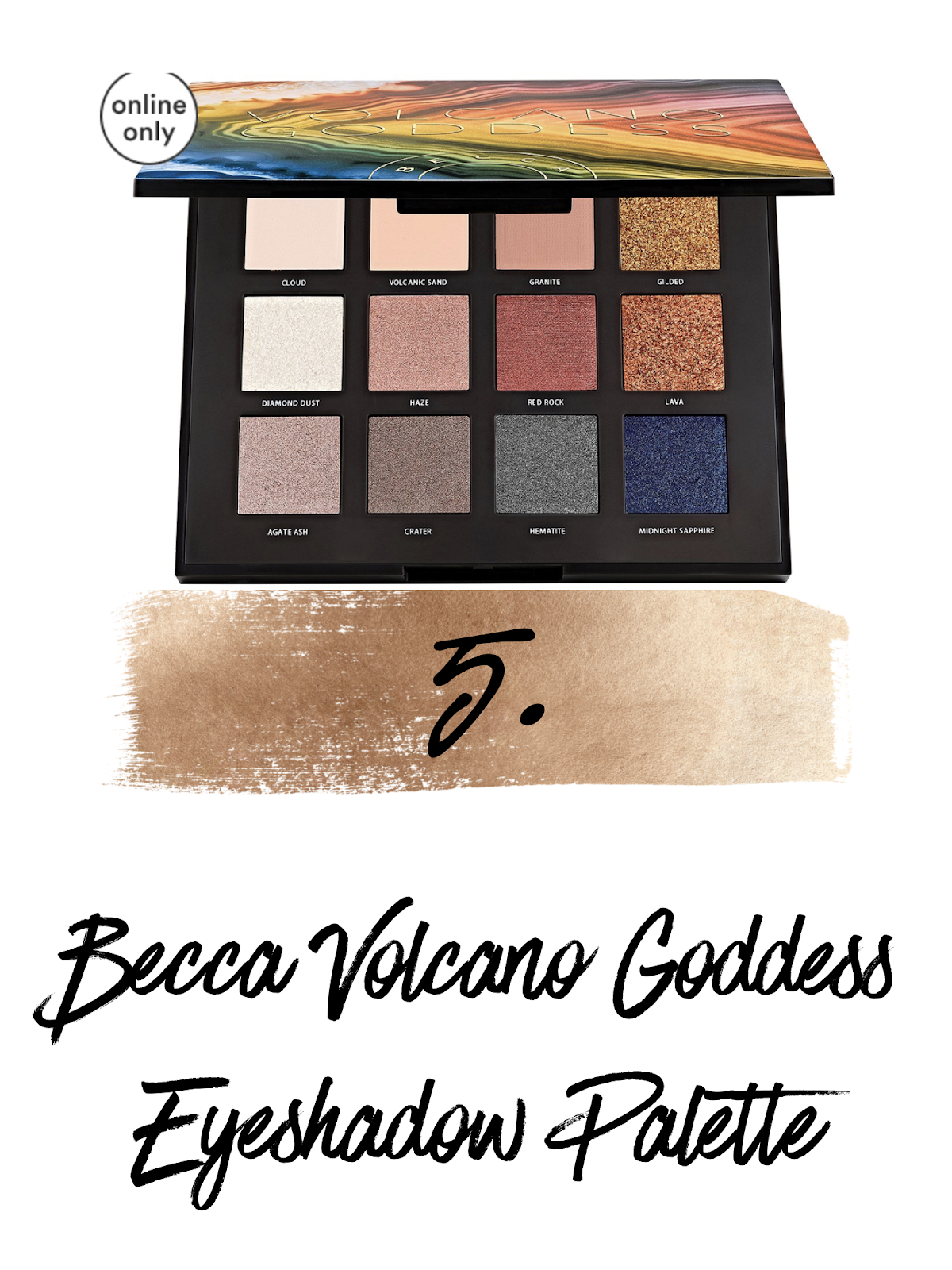 5. BECCA Volcano Goddess Eyeshadow Palette - Affordable by Amanda - New Beauty Products for Winter