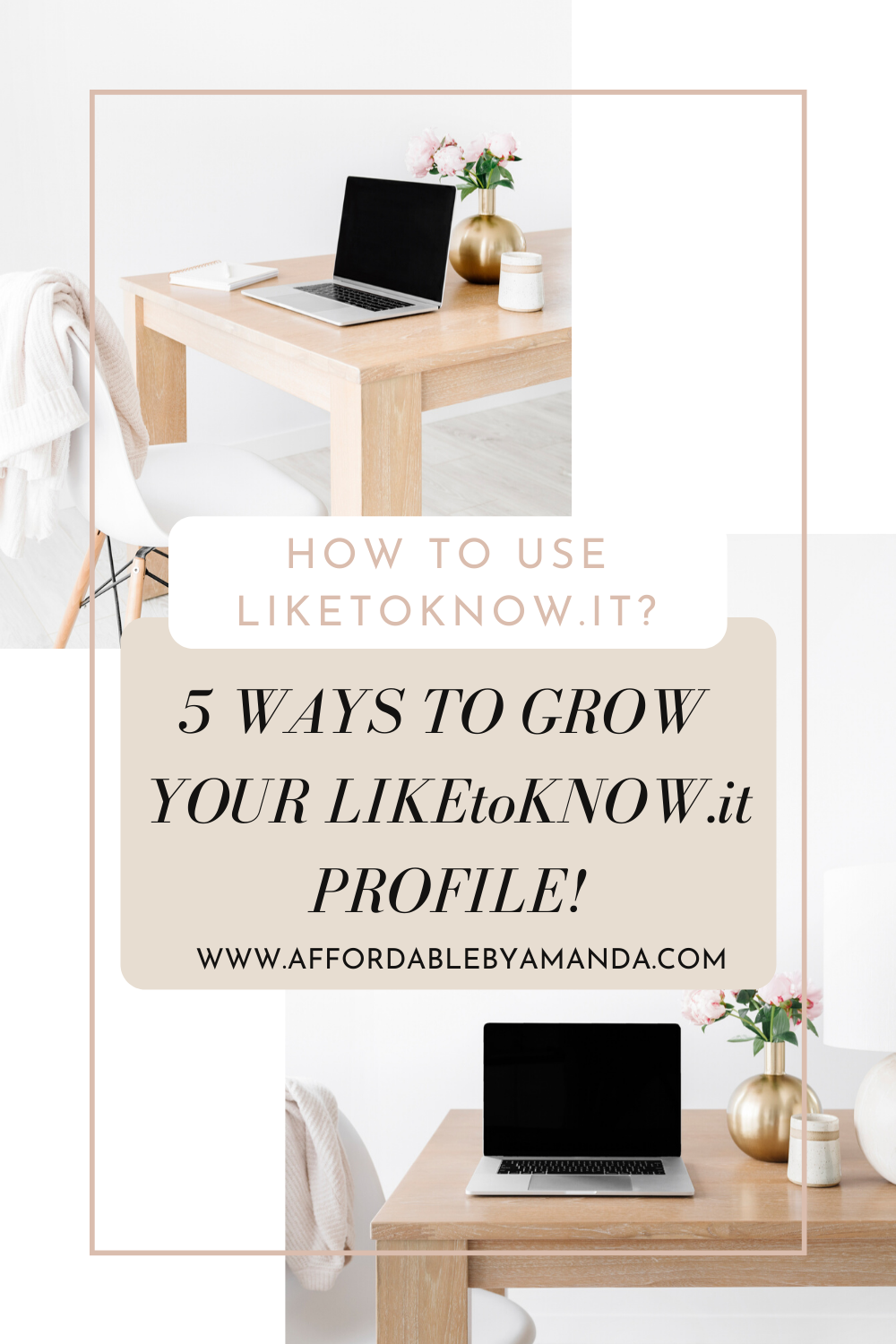 5 Ways to Grow Your LIKEtoKNOW.it Profile | How to Use The LIKEtoKNOW.it App as an Influencer 