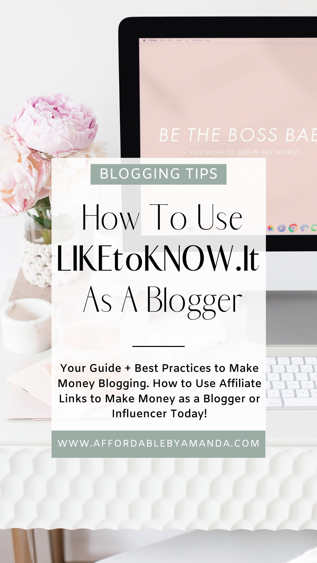 How To Use LIKEtoKNOW.It As A Blogger | How to Make Money Blogging