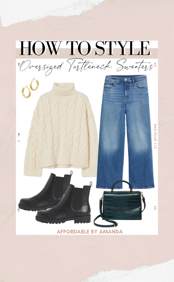 How to Wear an Oversized Turtleneck Sweater - Affordable by Amanda