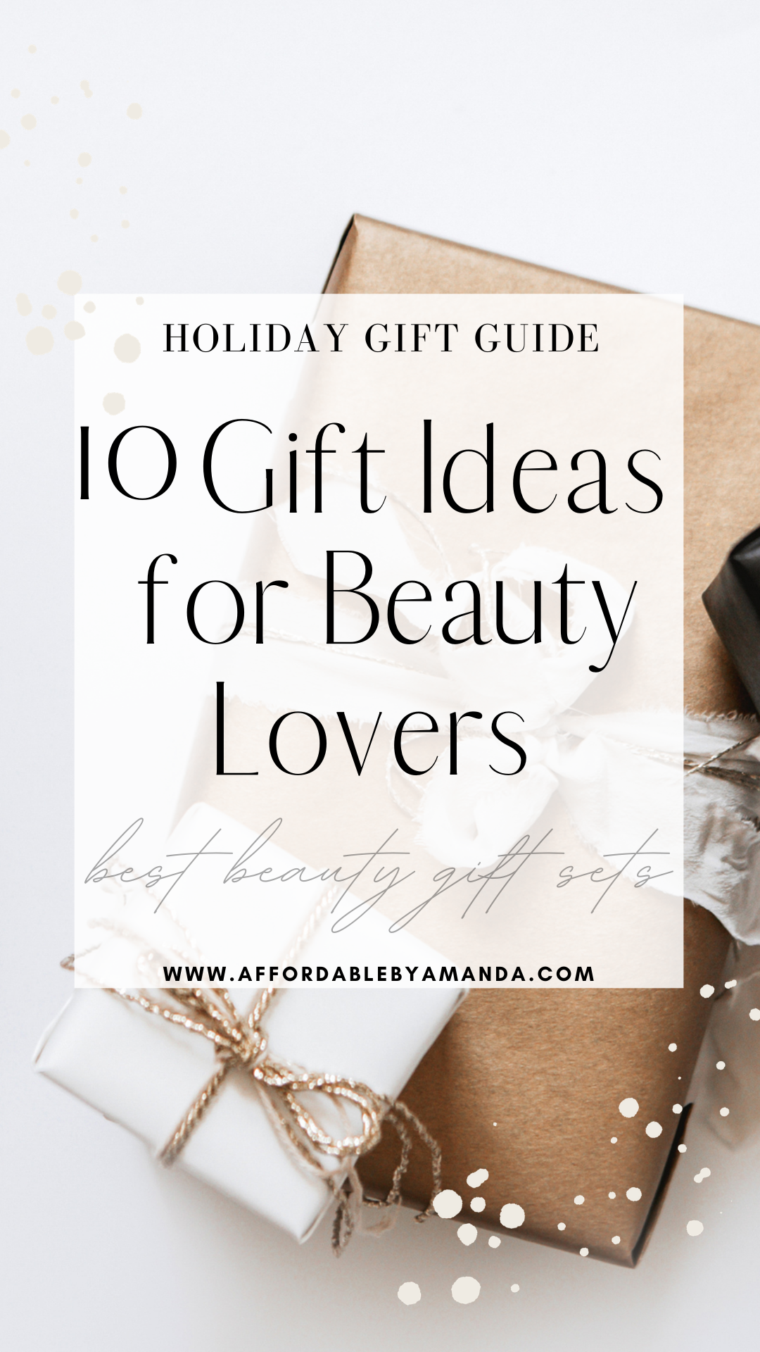 Holiday Gift Guide: Gifts for Beauty Lovers | Affordable by Amanda