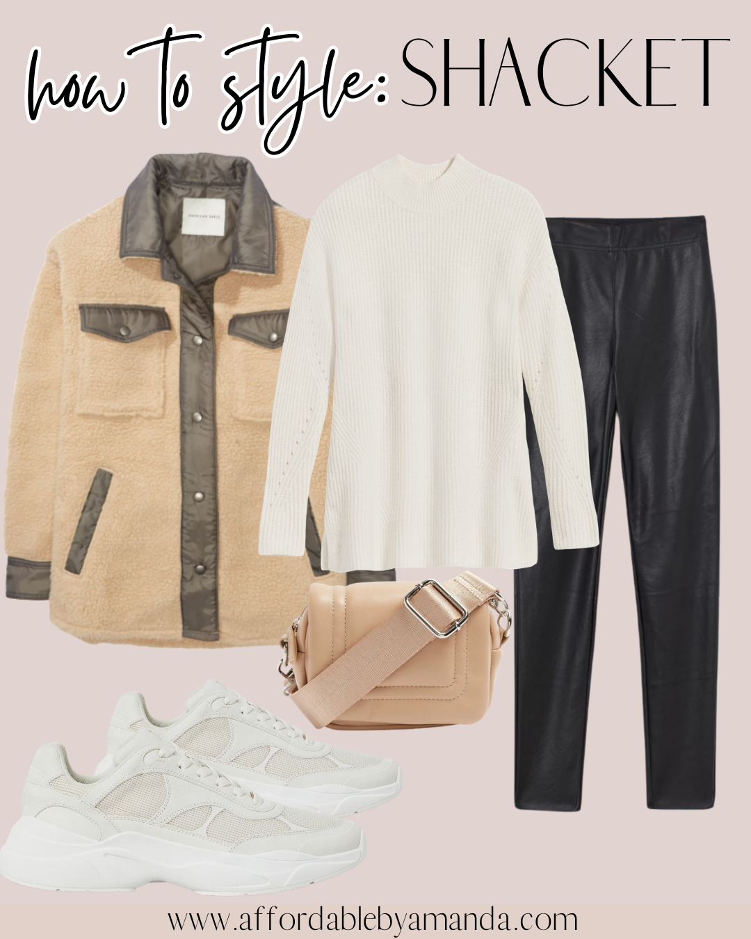 AE Sherpa Shirt Jacket, White Turtleneck, Black Faux Leather Leggings | How to Style Shackets | Affordable by Amanda