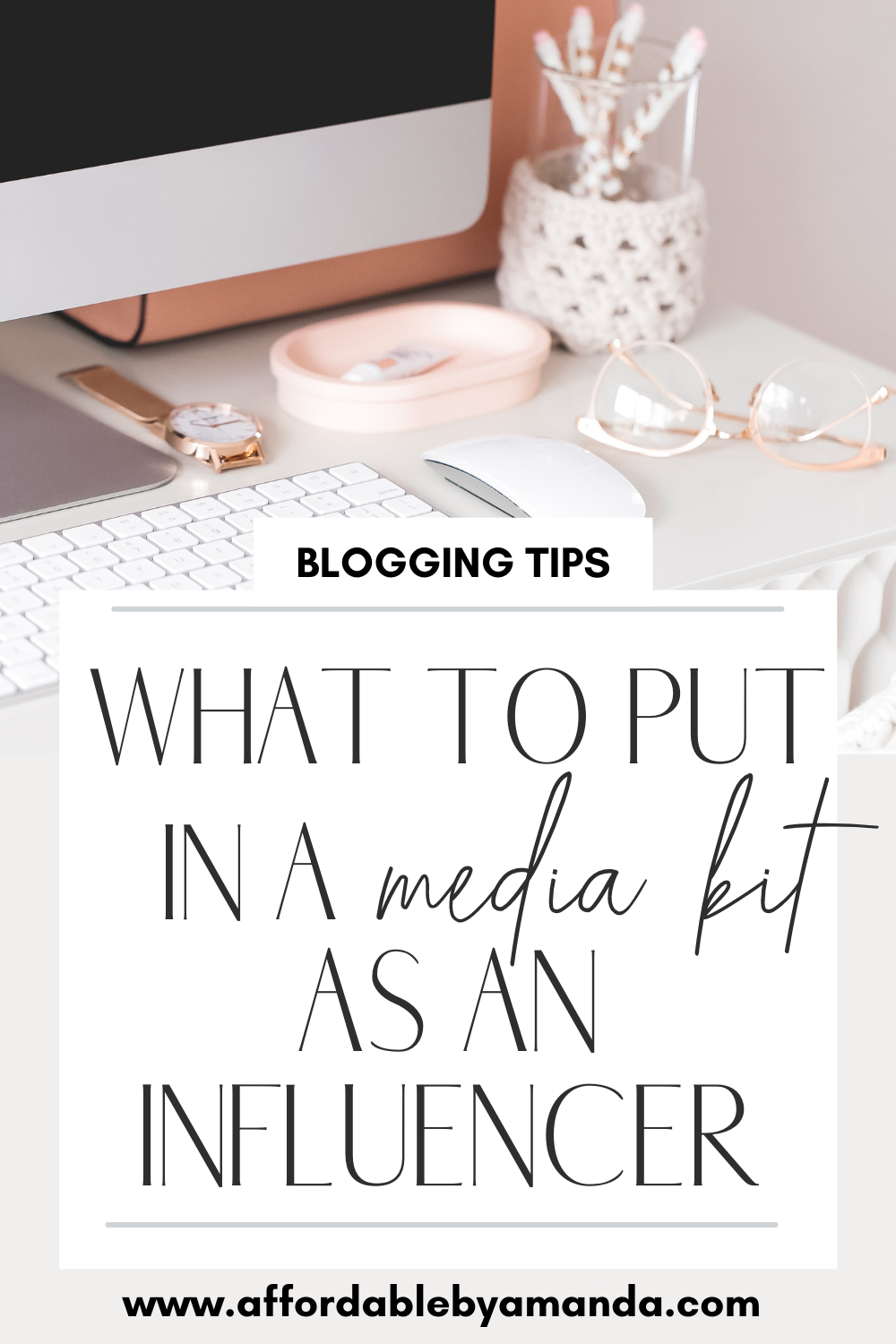 Media Kit Examples for Influencers | Step By Step Guide: What To Put In a Media Kit in 2021 | Affordable by Amanda