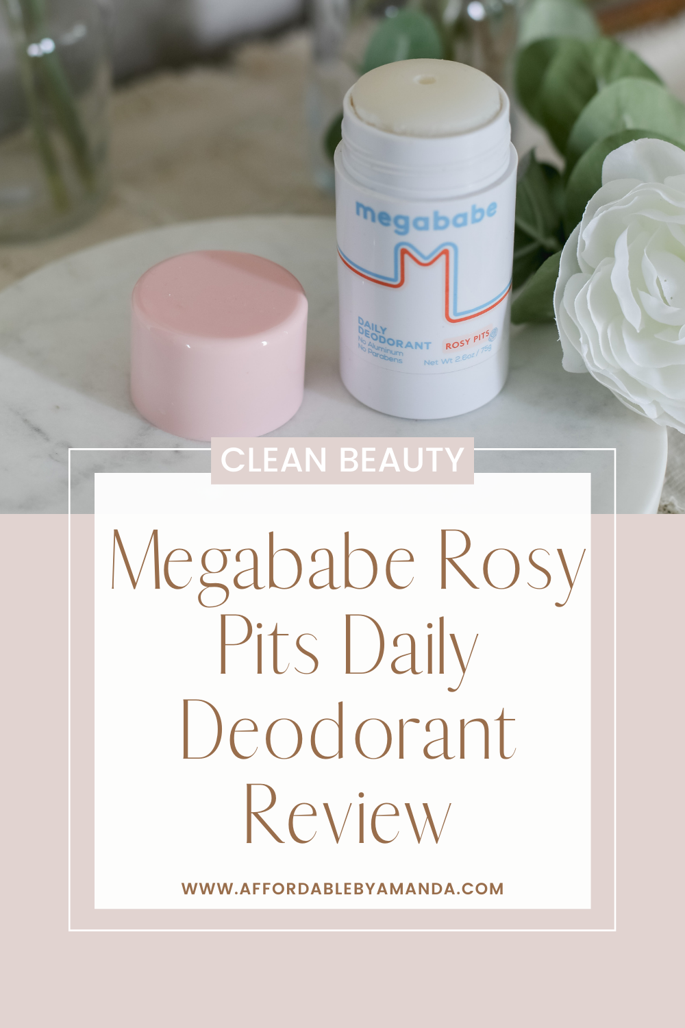 Megababe Rosy Pits Daily Deodorant Review - Affordable by Amanda