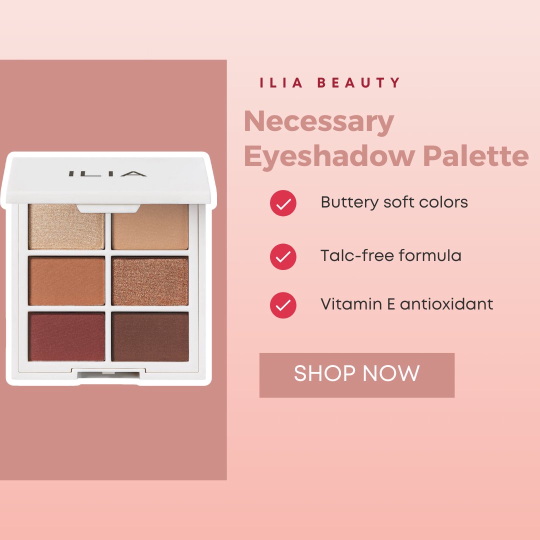 Ilia Beauty The Necessary Eyeshadow Palette - Affordable by Amanda