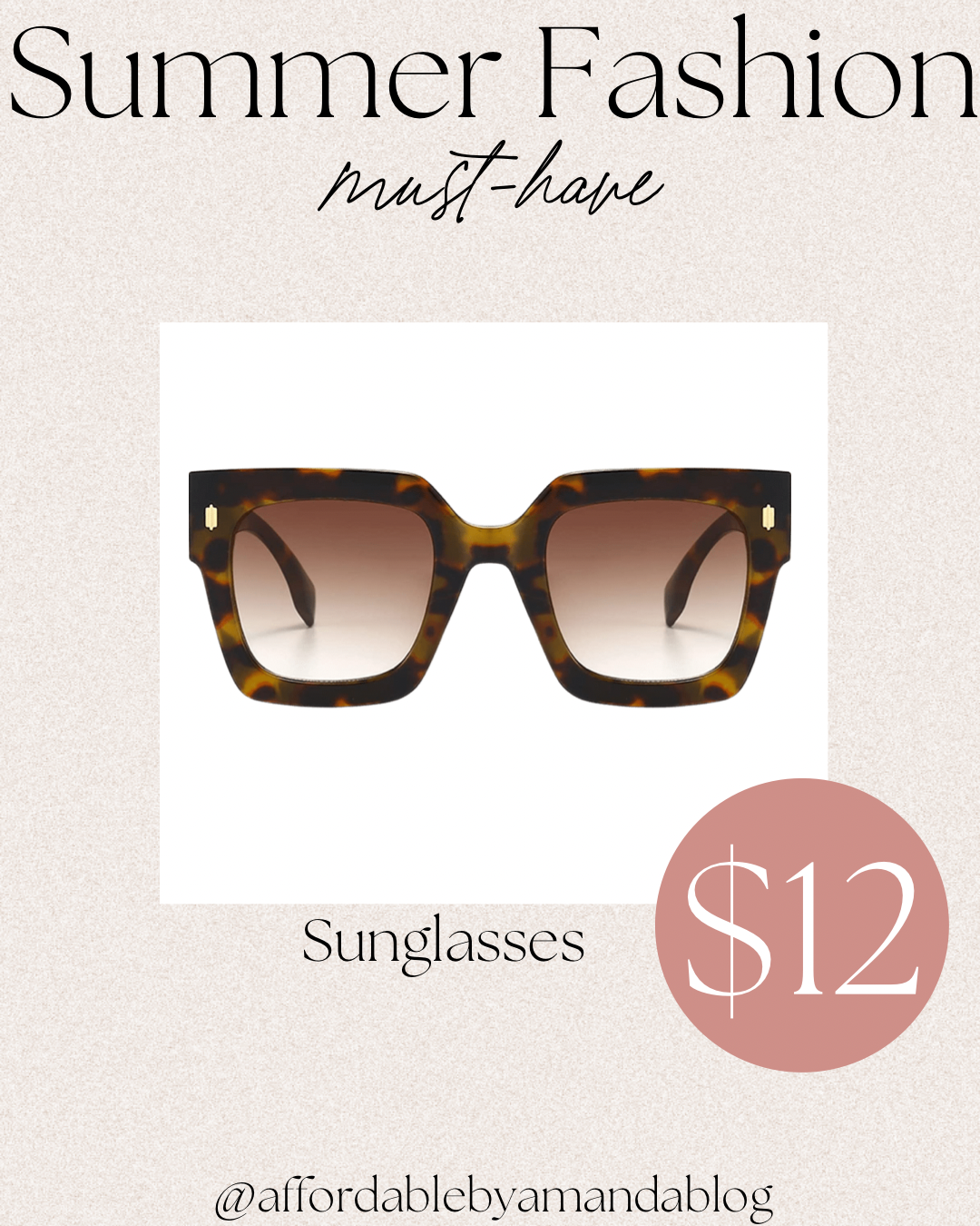 Summer Fashion Must Have - Sunglasses