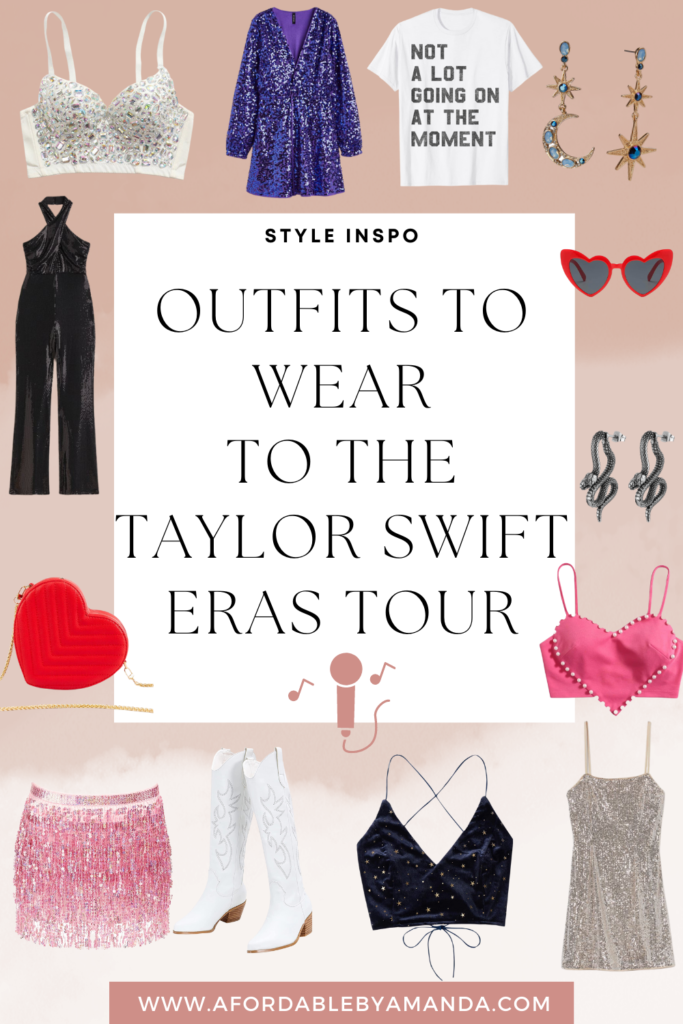Outfits to Wear to the Taylor Swift Eras Tour - Affordable by Amanda