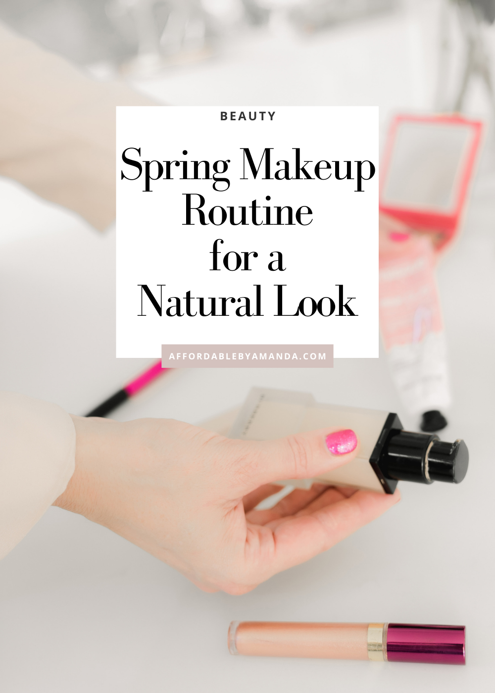 Spring 2024 Makeup Routine You Need To Try - Clean Girl Spring Makeup Routine - The Best Spring Makeup 2024