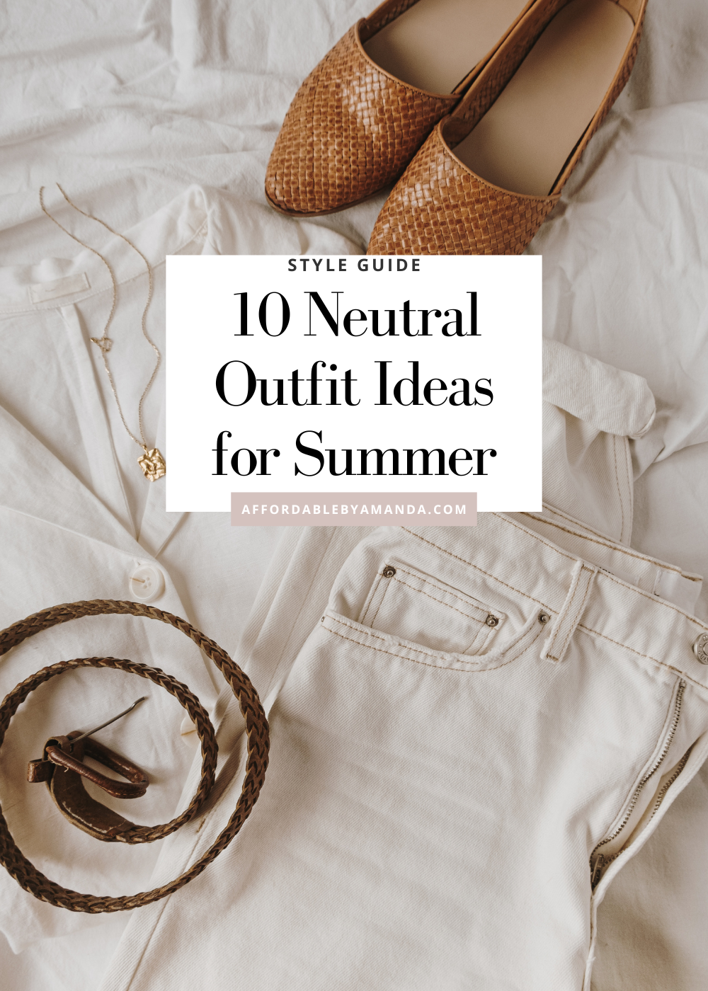 10 Neutral Outfit Ideas for Summer