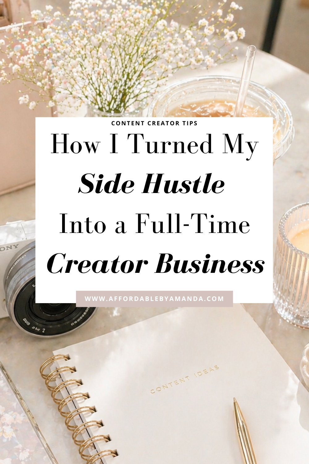 How I Turned My Side Hustle Into a Full-Time Creator Business - Affordable by Amanda